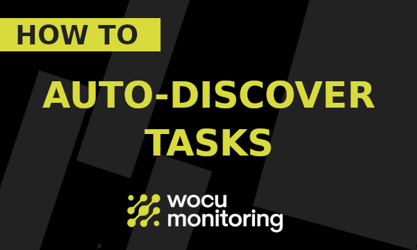 WOCU-Monitoring discover tasks